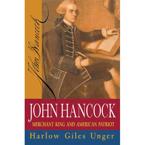 John Hancock: Merchant King and American Patriot - Hardcover