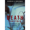 Death Foretold: Prophecy and Prognosis in Medical Care - Paperback