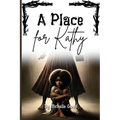 A Place for Kathy - Paperback