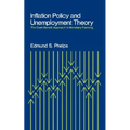 Inflation Policy and Unemployment Theory: The Cost-Benefit Approach to Monetary Planning - Paperback