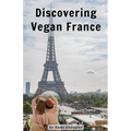 Discovering Vegan France - Paperback