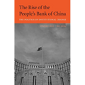 Rise of the People's Bank of China: The Politics of Institutional Change - Hardcover