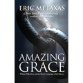 Amazing Grace: William Wilberforce and the Heroic Campaign to End Slavery - Paperback