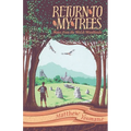 Return to My Trees: Notes from the Welsh Woodlands - Hardcover