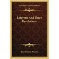 Lafayette And Three Revolutions - Paperback