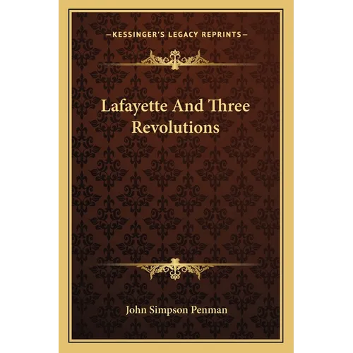 Lafayette And Three Revolutions - Paperback