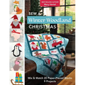 Sew a Winter Woodland Christmas: Mix & Match 20 Paper-Pieced Blocks, 9 Projects - Paperback