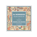 The Workbook, Healing Through Art: the companion to TENDING TO MY WOUNDS, Coping with Grief One Square at a Time - Paperback