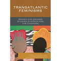 Transatlantic Feminisms: Women and Gender Studies in Africa and the Diaspora - Paperback