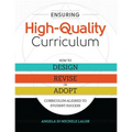 Ensuring High-Quality Curriculum: How to Design, Revise, or Adopt Curriculum Aligned to Student Success - Paperback