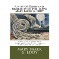 Unity of Good and Unreality of Evil (1890) Mary Baker G. Eddy - Paperback