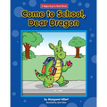 Come to School, Dear Dragon - Hardcover