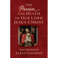 The Passion and Death of Our Lord Jesus Christ - Paperback
