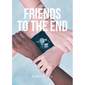 Friends to the End - Paperback