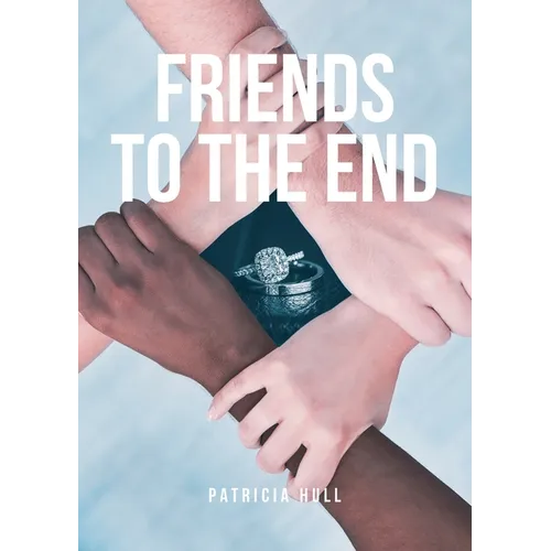 Friends to the End - Paperback