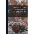 Classification and Uses of Finger Prints - Hardcover