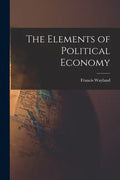 The Elements of Political Economy - Paperback