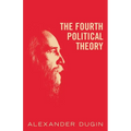 The Fourth Political Theory - Paperback
