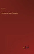 Historia del gran Tamorlan - Hardcover
