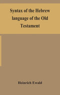 Syntax of the Hebrew language of the Old Testament - Hardcover