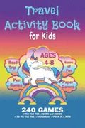 Travel Activity Book For Kids: Workbook Games For Kids Ages 4-8 For Learning, Tic Tac Toe, 3D Tic Tac Toe, Hangman, Four In A Row, Dots And Boxes and - Paperback
