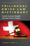 Trilingual Swiss Law Dictionary: French-German English, German-French-English - Paperback