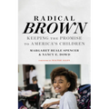 Radical Brown: Keeping the Promise to America's Children - Paperback
