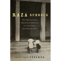 Raza Schools: The Fight for Latino Educational Autonomy in a West Texas Borderlands Town Volume 4 - Hardcover