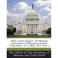 After Action Report, Us Military Operations: SS Mayaguez & Kaoh Tang Island, 12-15 May 1975, Part 2 - Paperback