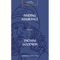 Finding Assurance with Thomas Goodwin - Paperback