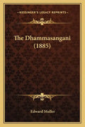 The Dhammasangani (1885) - Paperback