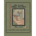 The Little Small Red Hen: An Antique Children's Book for Antique Children to Color - Paperback