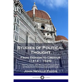Studies of Political Thought: From Gerson to Grotius (1414 - 1625) - The Political and Religious Philosophy of European Renaissance Literature - Paperback