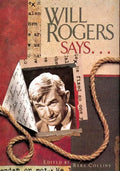 Will Rogers Says . . . - Hardcover