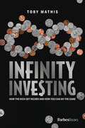 Infinity Investing: How the Rich Get Richer and How You Can Do the Same - Hardcover