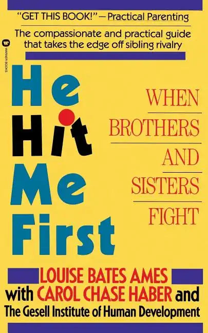 He Hit Me First: When Brothers and Sisters Fight - Paperback