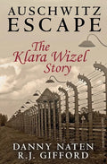 Auschwitz Escape - The Klara Wizel Story - Paperback
