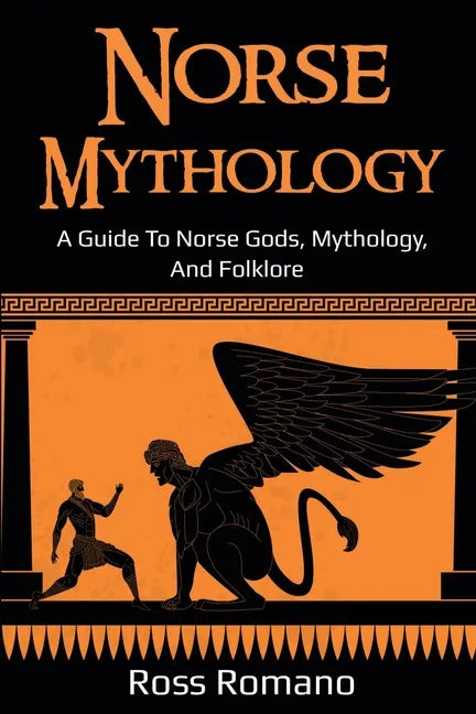 Norse Mythology: A Guide to Norse Gods, Mythology, and Folklore - Paperback