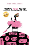 What's Your Move: A collection of Ordinary Financial Lessons - Paperback