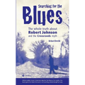 Searching for the Blues: The whole truth about Robert Johnson and the Crossroads myth - Paperback