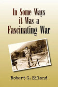 In Some Ways It Was a Fascinating War - Paperback