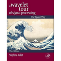 A Wavelet Tour of Signal Processing: The Sparse Way - Hardcover