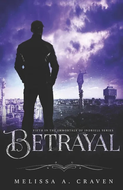 Betrayal: Immortals of Indriell (Book 5) - Paperback