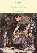 The Allies' Fairy Book - Illustrated by Arthur Rackham - Hardcover