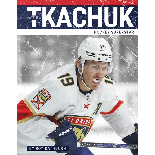Matthew Tkachuk: Hockey Superstar - Library Binding