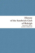 History of the Sandwich Club of Raleigh - Paperback