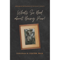 What's So Bad About Being Poor? Our Lives in the Shadows of the Poverty Experts - Paperback