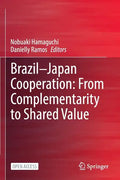Brazil--Japan Cooperation: From Complementarity to Shared Value - Paperback