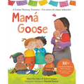Mamá Goose: A Latine Nursery Treasury / Un Tesoro de Rimas Infantiles (Bilingual) - Hardcover