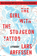 The Girl with the Sturgeon Tattoo: A Parody - Paperback